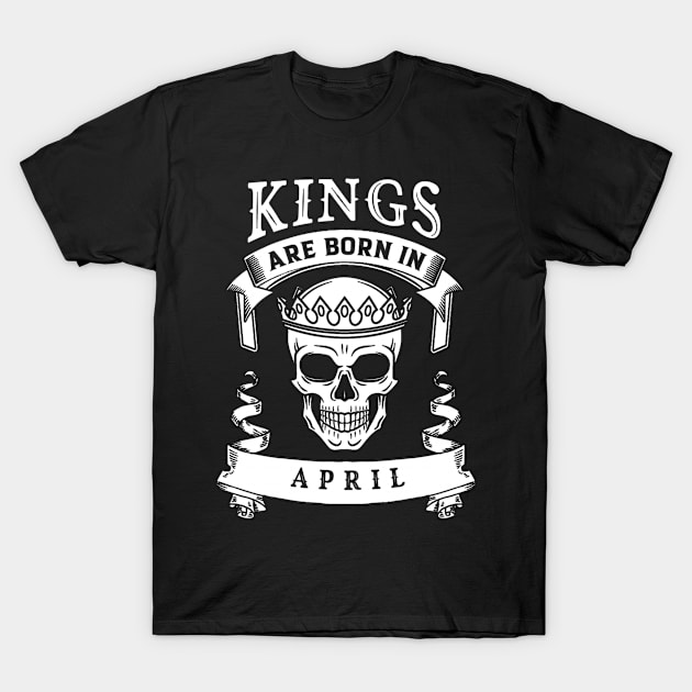 Kings Are Born In April T-Shirt by BambooBox